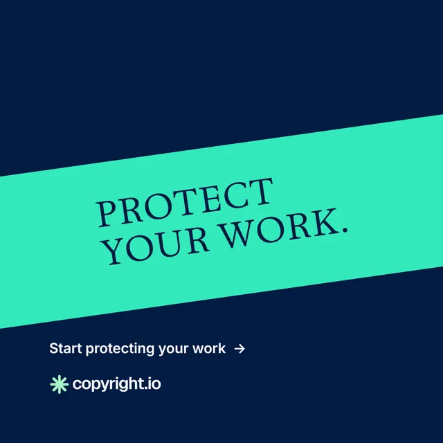 Instagram post for copyright.io: "Protect your work." Minimal luxury style, diagonal layout, dark palette in blue, teal.