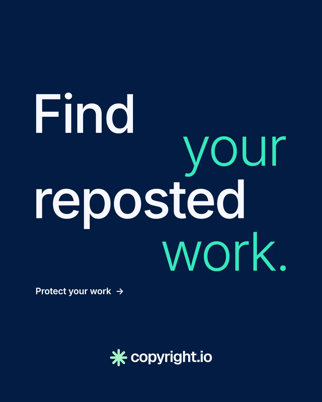 Instagram portrait post for copyright.io: "Find your reposted work." Minimal luxury style, stacked layout, dark palette in blue.