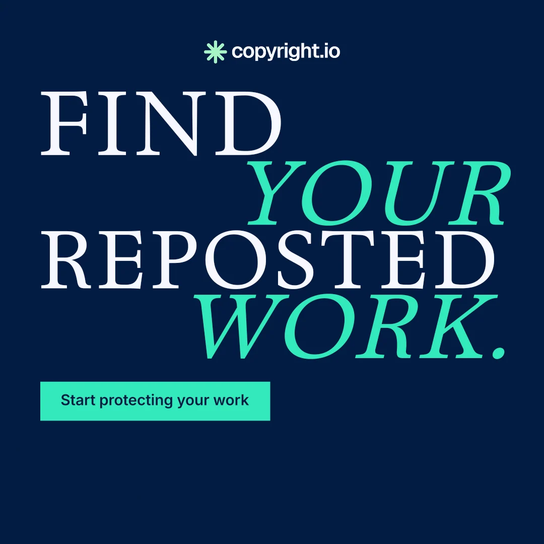 Instagram post for copyright.io: "Find your reposted work." Split block style, stacked layout, dark palette in blue, teal.