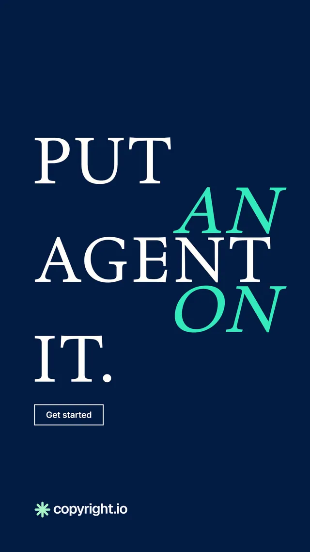 Instagram story for copyright.io: "Put an agent on it." Editorial style, stacked layout, dark palette in blue.
