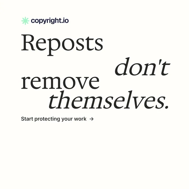 Instagram post for copyright.io: "Reposts don't remove themselves." Minimal luxury style, stacked layout, light palette in white, grey.