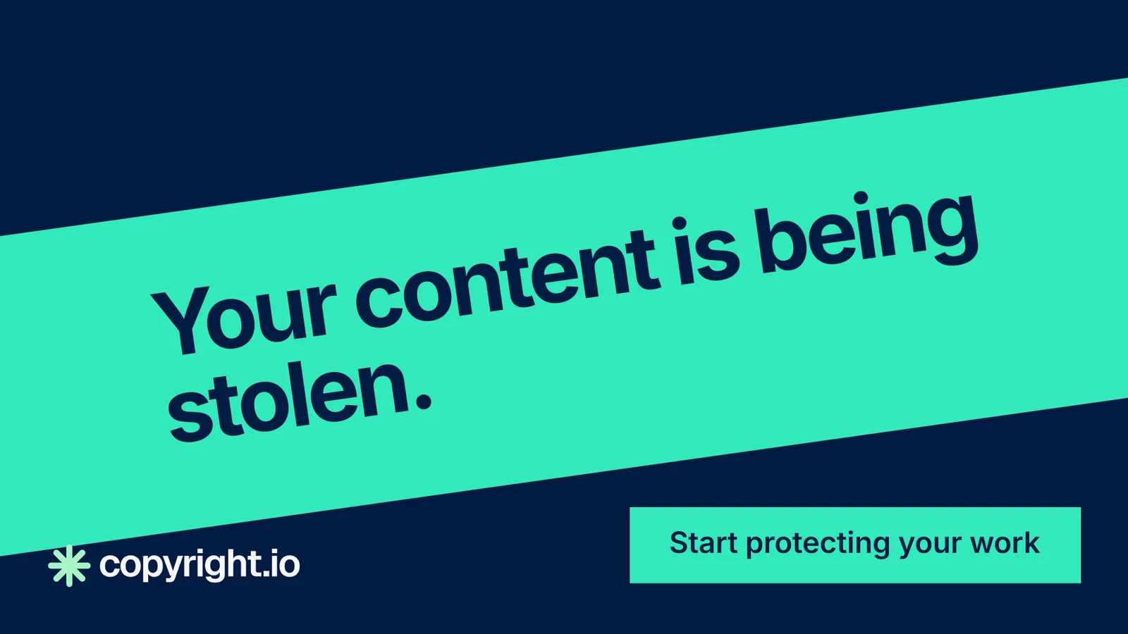Landscape graphic for copyright.io: "Your content is being stolen." Swiss style, diagonal layout, light palette in teal, blue.