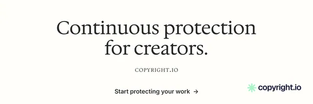 X header for copyright.io: "Continuous protection for creators." Minimal luxury style, smallcaps layout, light palette in white, grey.