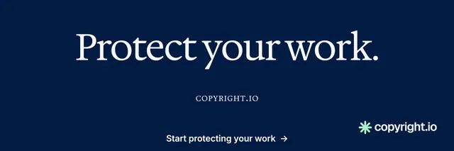 X header for copyright.io: "Protect your work." Minimal luxury style, smallcaps layout, dark palette in blue.