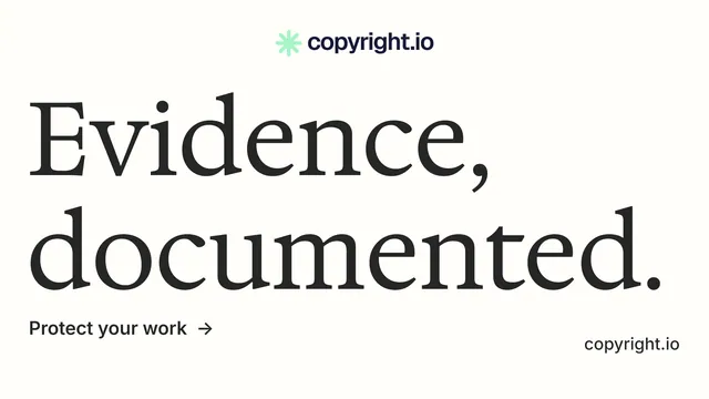 Landscape graphic for copyright.io: "Evidence, documented." Minimal luxury style, poster layout, light palette in white, grey.