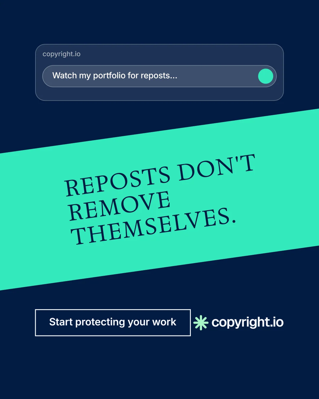 Instagram portrait post for copyright.io: "Reposts don't remove themselves." Editorial style, diagonal layout, dark palette in blue, teal.