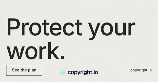 Social ad for copyright.io: "Protect your work." Editorial style, poster layout, light palette in white, grey, green.