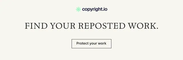 X header for copyright.io: "Find your reposted work." Editorial style, centred layout, light palette in white, grey.