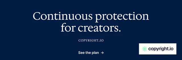 X header for copyright.io: "Continuous protection for creators." Minimal luxury style, smallcaps layout, dark palette in blue, grey.
