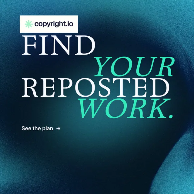 Instagram post for copyright.io: "Find your reposted work." Minimal luxury style, stacked layout, dark palette in blue, black, teal.