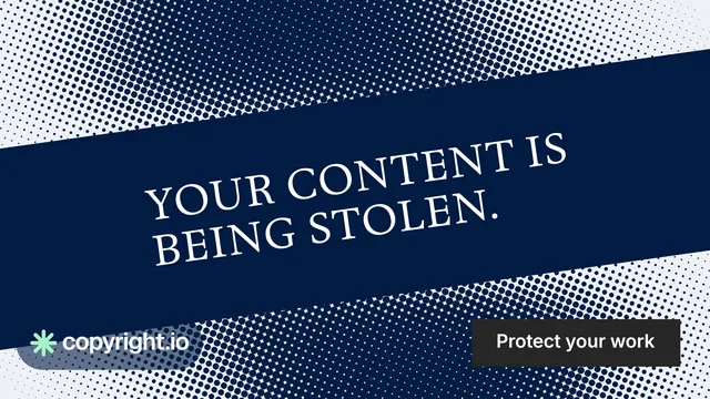 Landscape graphic for copyright.io: "Your content is being stolen." Split block style, diagonal layout, dark palette in blue, grey.