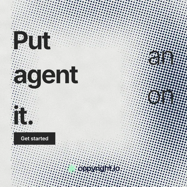 Instagram post for copyright.io: "Put an agent on it." Swiss style, stacked layout, light palette in grey, white.