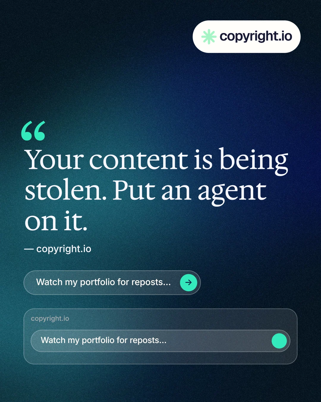 Instagram portrait post for copyright.io: "Protect your work." Agentic glass style, quote layout, dark palette in black, blue, teal.