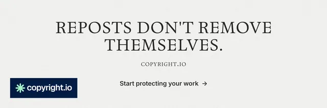 X header for copyright.io: "Reposts don't remove themselves." Minimal luxury style, smallcaps layout, light palette in white, grey.