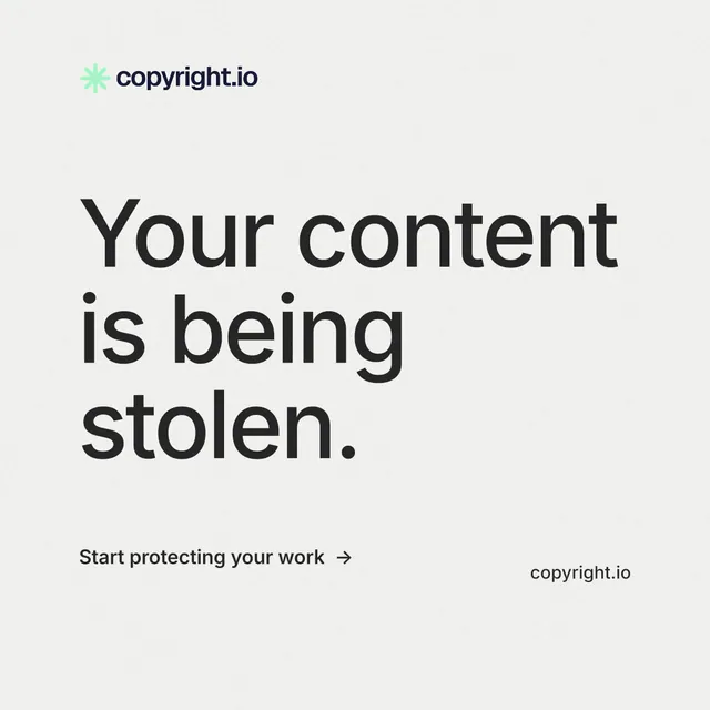 Instagram post for copyright.io: "Your content is being stolen." Minimal luxury style, poster layout, light palette in white, grey.