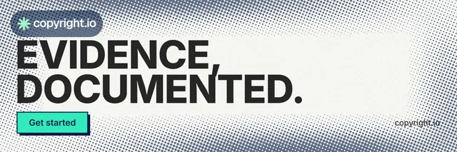 X header for copyright.io: "Evidence, documented." Brutalist style, poster layout, light palette in grey, white.