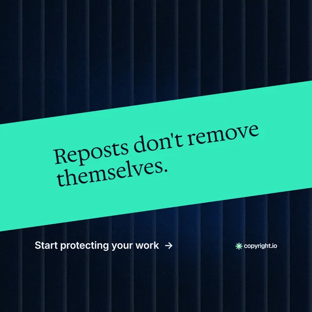 Instagram post for copyright.io: "Reposts don't remove themselves." Minimal luxury style, diagonal layout, dark palette in teal, black.