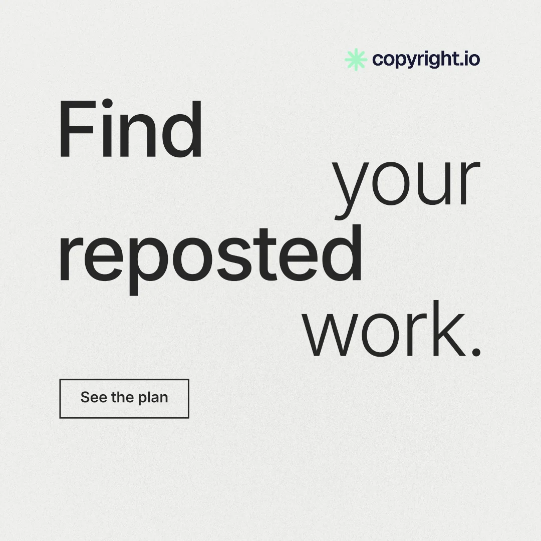 Instagram post for copyright.io: "Find your reposted work." Editorial style, stacked layout, light palette in white, grey.