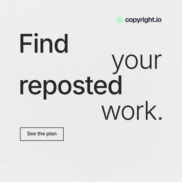 Instagram post for copyright.io: "Find your reposted work." Editorial style, stacked layout, light palette in white, grey.