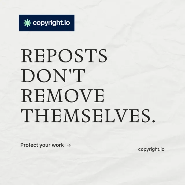 Instagram post for copyright.io: "Reposts don't remove themselves." Minimal luxury style, poster layout, light palette in white, grey.