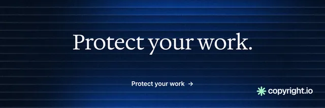 X header for copyright.io: "Protect your work." Minimal luxury style, centred layout, dark palette in black, blue.