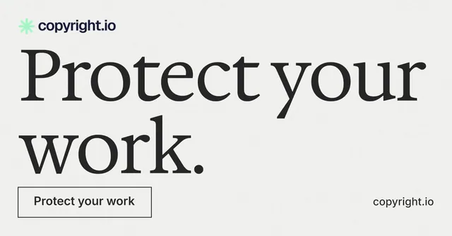 Social ad for copyright.io: "Protect your work." Editorial style, poster layout, light palette in white, grey.