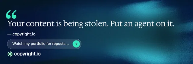 X header for copyright.io: "Reposts don't remove themselves." Agentic glass style, quote layout, dark palette in black, blue, teal.