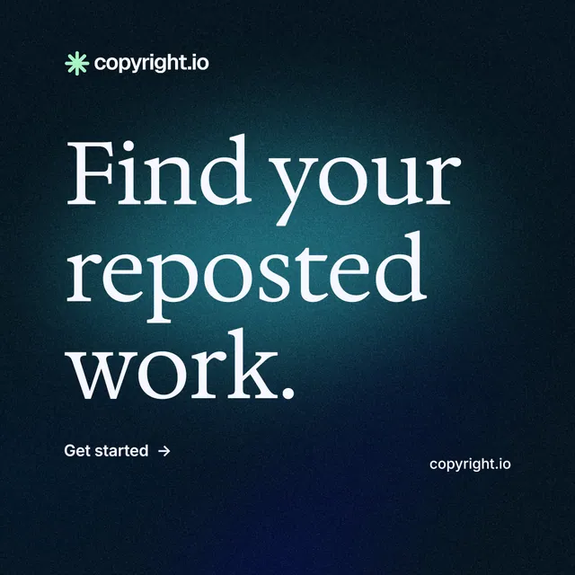 Instagram post for copyright.io: "Find your reposted work." Minimal luxury style, poster layout, dark palette in black, teal.