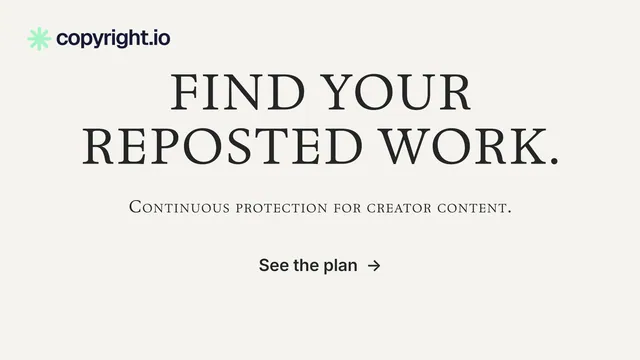 Landscape graphic for copyright.io: "Find your reposted work." Editorial style, smallcaps layout, light palette in white, grey.