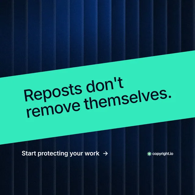 Instagram post for copyright.io: "Reposts don't remove themselves." Minimal luxury style, diagonal layout, dark palette in teal, blue, black.