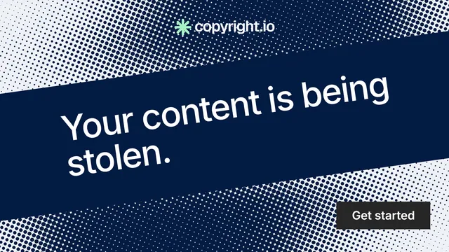 Landscape graphic for copyright.io: "Your content is being stolen." Split block style, diagonal layout, dark palette in blue, grey.