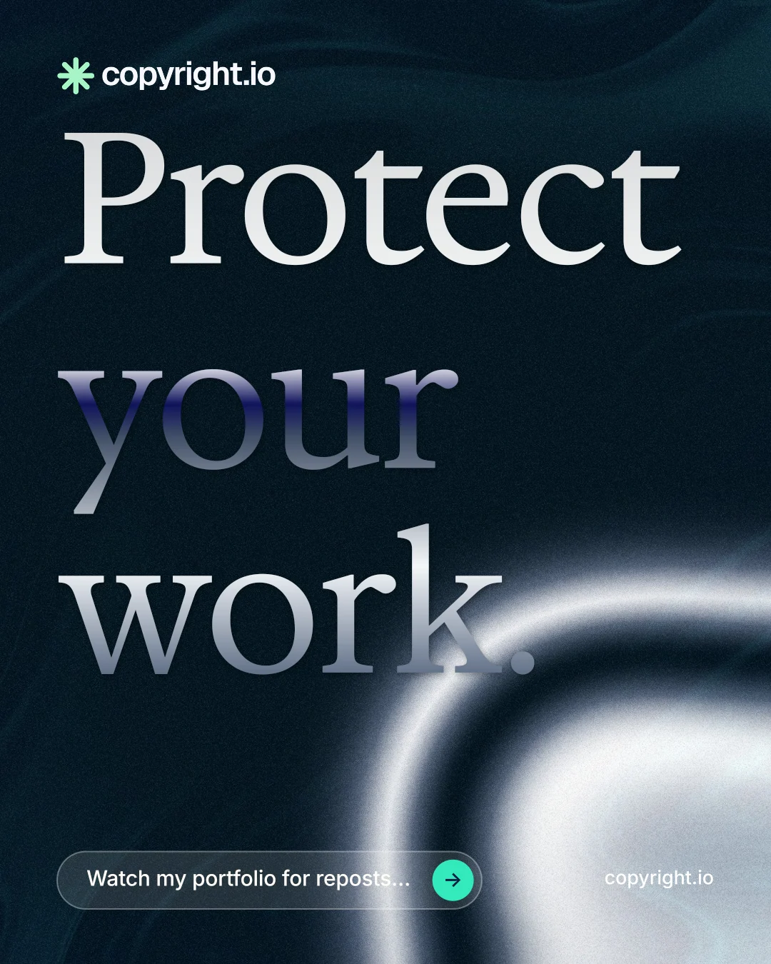 Instagram portrait post for copyright.io: "Protect your work." Agentic glass style, poster layout, dark palette in black, grey, blue.