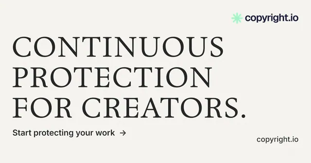 Social ad for copyright.io: "Continuous protection for creators." Minimal luxury style, poster layout, light palette in white, grey, green.