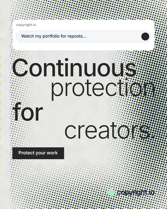 Instagram portrait post for copyright.io: "Continuous protection for creators." Swiss style, stacked layout, light palette in grey, white.