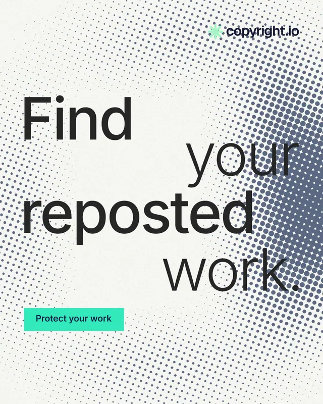 Instagram portrait post for copyright.io: "Find your reposted work." Swiss style, stacked layout, light palette in white, grey.