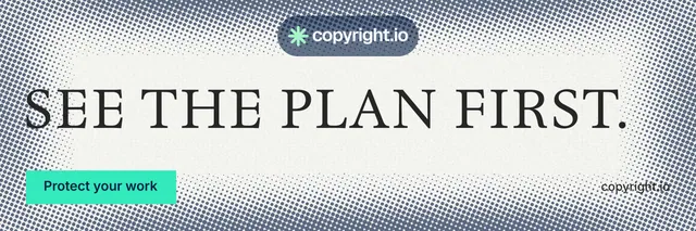 X header for copyright.io: "See the plan first." Split block style, poster layout, light palette in grey, white, teal.
