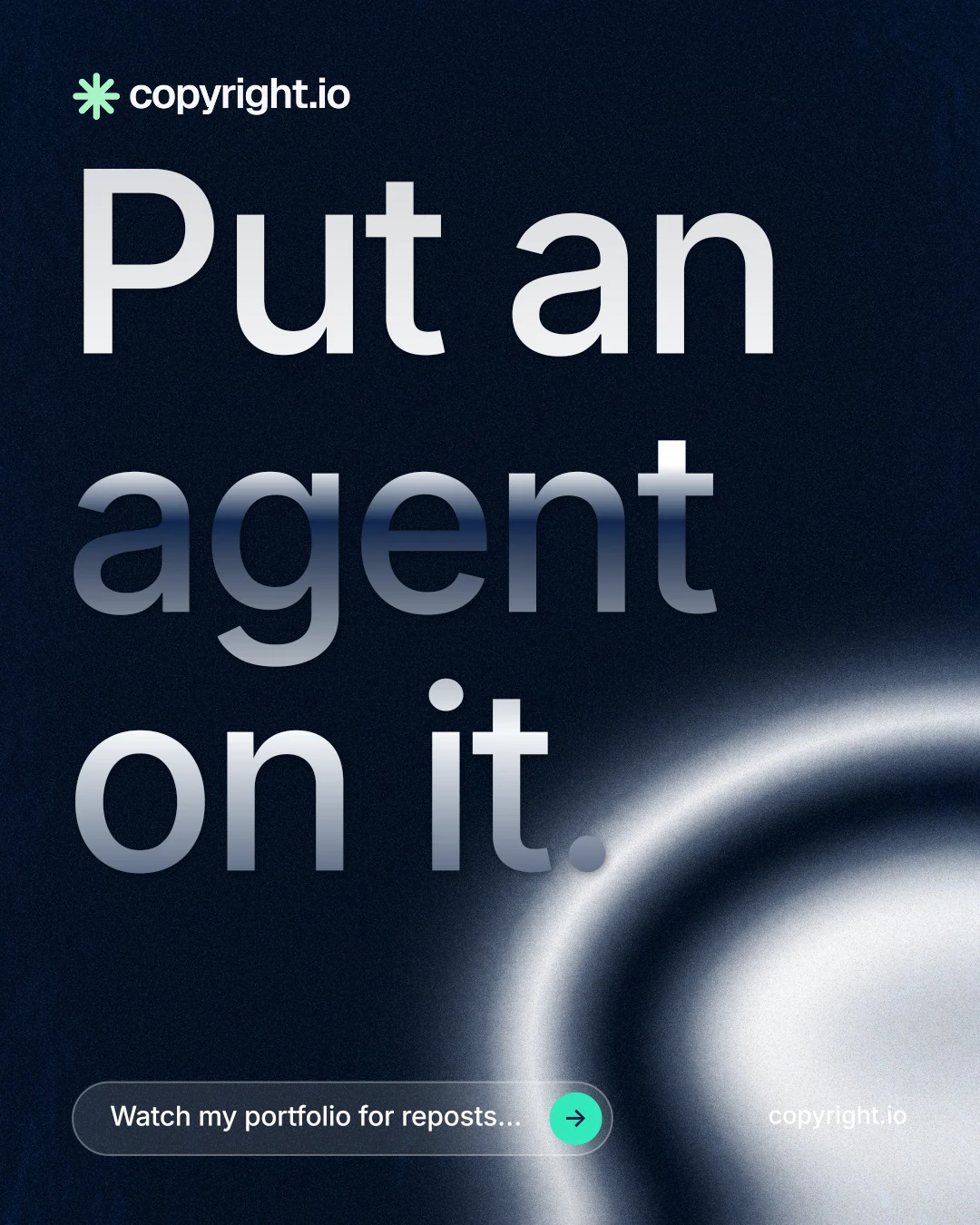 Instagram portrait post for copyright.io: "Put an agent on it." Agentic glass style, poster layout, dark palette in black, white, blue.