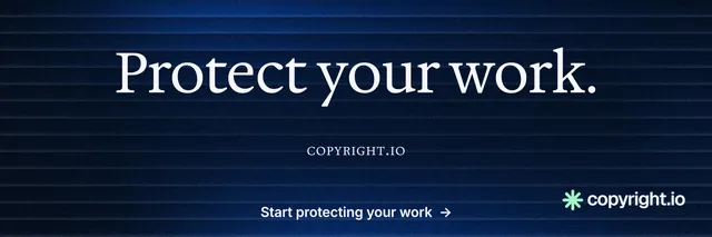 X header for copyright.io: "Protect your work." Minimal luxury style, smallcaps layout, dark palette in black, blue.