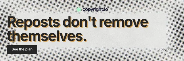 X header for copyright.io: "Reposts don't remove themselves." Swiss style, poster layout, light palette in grey, white.