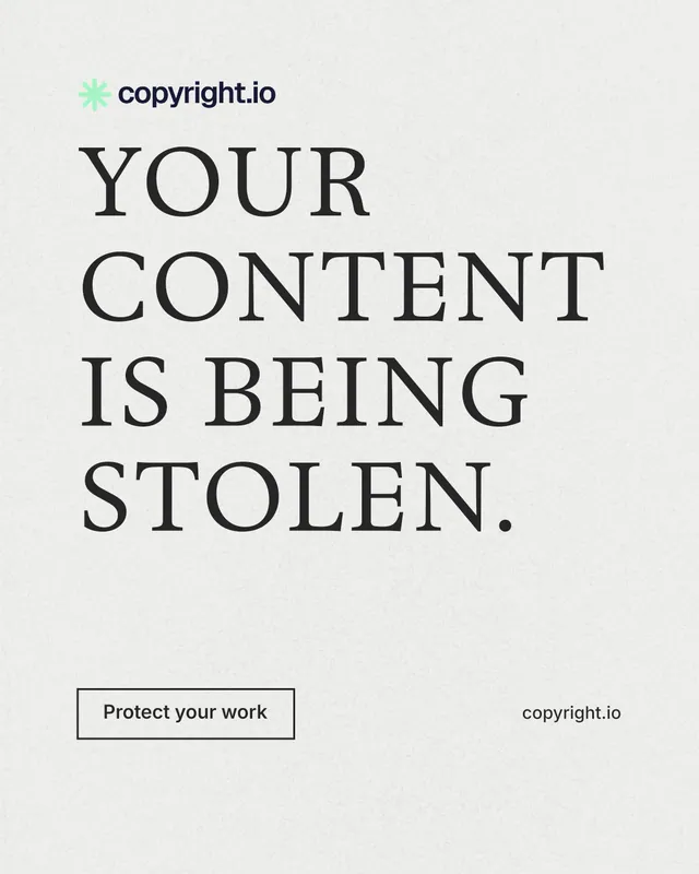 Instagram portrait post for copyright.io: "Your content is being stolen." Editorial style, poster layout, light palette in white, grey.