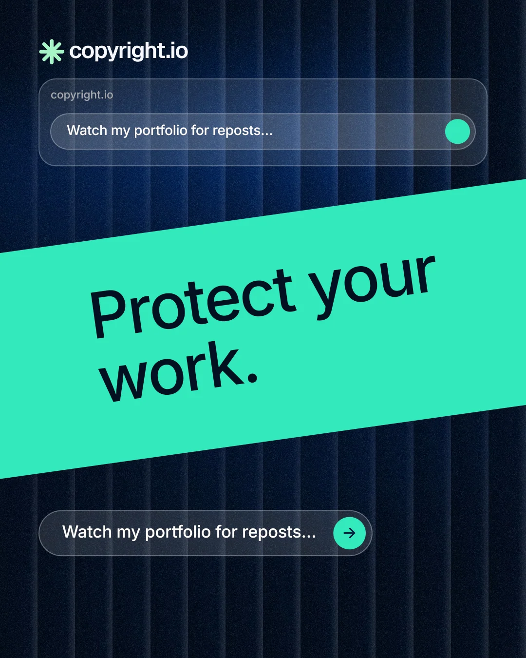 Instagram portrait post for copyright.io: "Protect your work." Agentic glass style, diagonal layout, dark palette in black, blue, teal.
