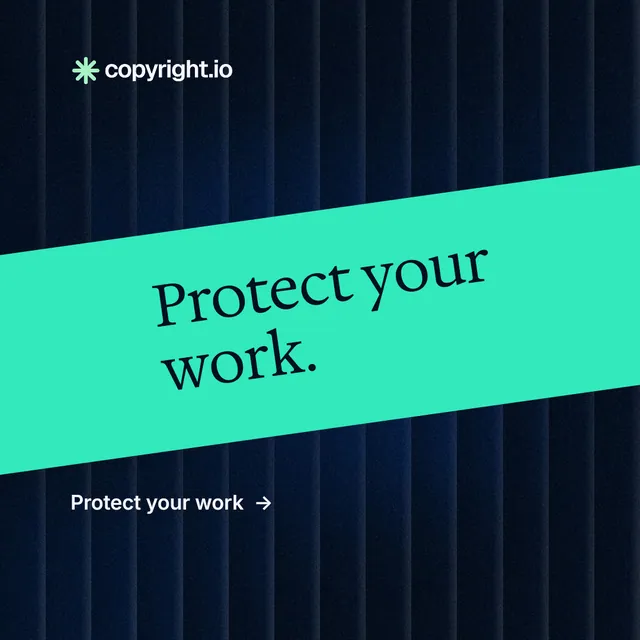 Instagram post for copyright.io: "Protect your work." Minimal luxury style, diagonal layout, dark palette in black, teal.