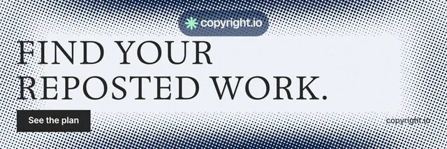 X header for copyright.io: "Find your reposted work." Split block style, poster layout, light palette in grey, white.