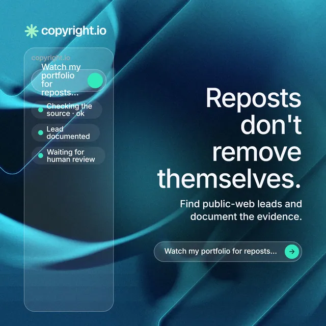Instagram post for copyright.io: "Reposts don't remove themselves." Agentic glass style, right layout, dark palette in blue, teal.