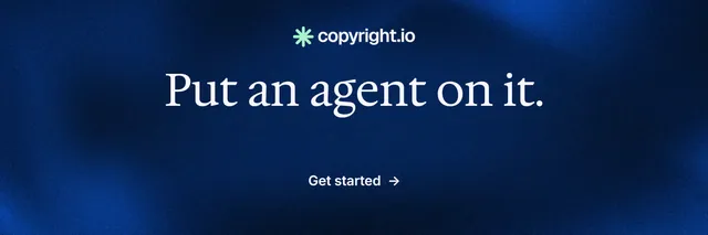 X header for copyright.io: "Put an agent on it." Minimal luxury style, centred layout, dark palette in blue, black.