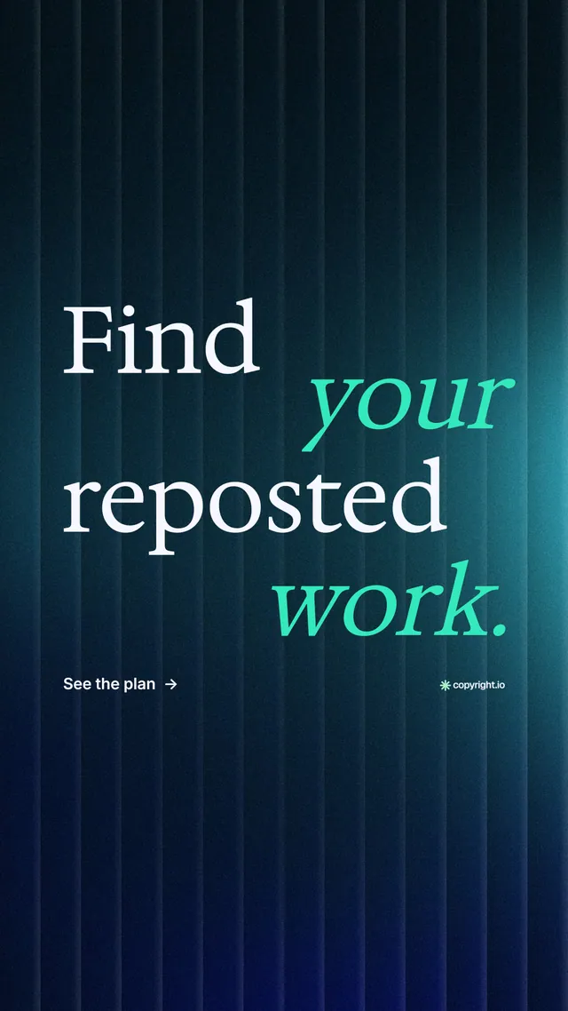 Instagram story for copyright.io: "Find your reposted work." Minimal luxury style, stacked layout, dark palette in blue, black, teal.