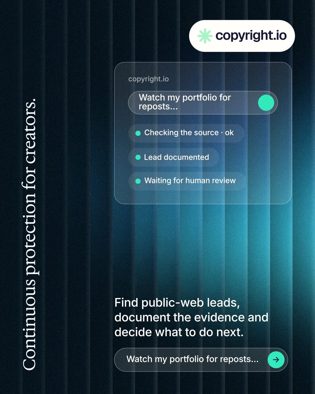 Instagram portrait post for copyright.io: "Continuous protection for creators." Agentic glass style, vertical layout, dark palette in teal, blue, black.