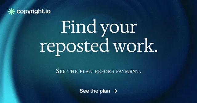Social ad for copyright.io: "Find your reposted work." Agentic glass style, smallcaps layout, dark palette in blue, teal.