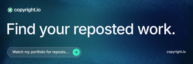 X header for copyright.io: "Find your reposted work." Agentic glass style, poster layout, dark palette in blue.