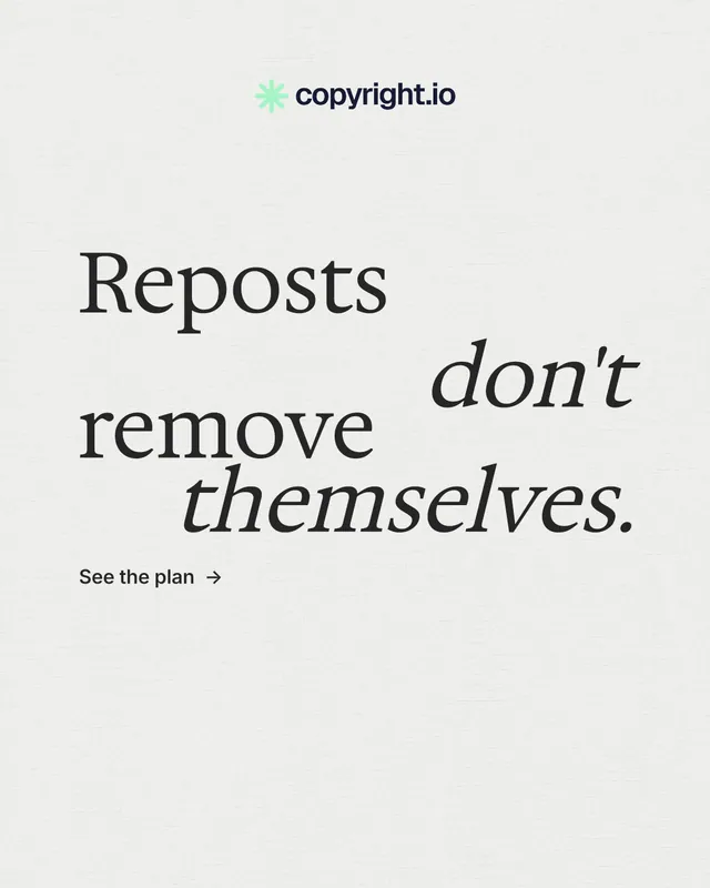 Instagram portrait post for copyright.io: "Reposts don't remove themselves." Minimal luxury style, stacked layout, light palette in white, grey.